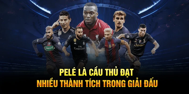 Pelé là cầu thủ đạt nhiều thành tích trong giải đấu